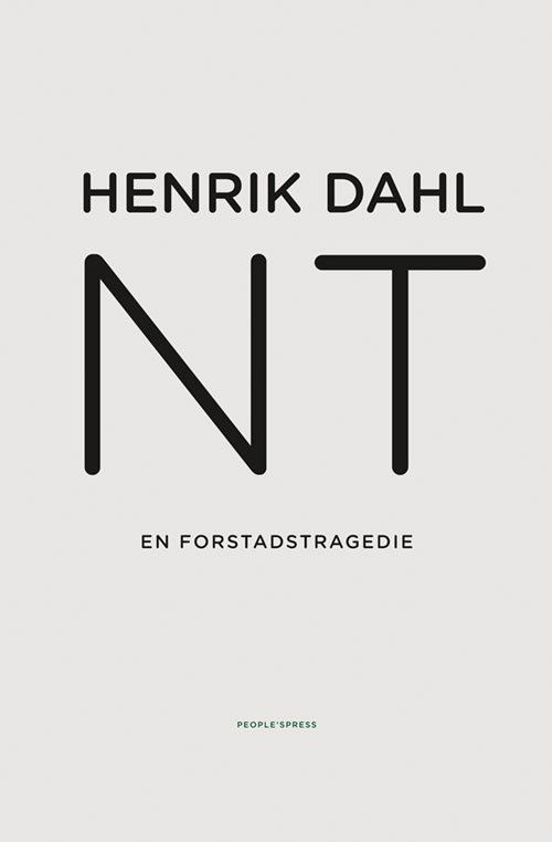 Cover for Henrik Dahl · NT -  en forstadstragedie (Innbunden bok) [1. utgave] [Indbundet] (2013)
