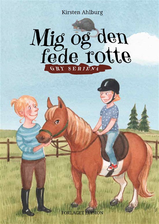Cover for Kirsten Ahlburg · Gry-serien 4: Mig og den fede rotte (Gebundenes Buch) [1. Ausgabe] (2018)