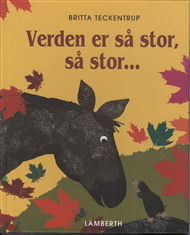 Cover for Britta Teckentrup · Verden er så stor, så stor (Bound Book) [1st edition] [Indbundet] (2011)