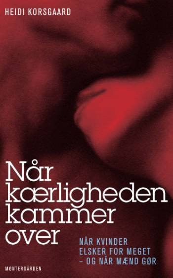 Cover for Heidi Korsgaard · Når kærligheden kammer over (Sewn Spine Book) [2e uitgave] (2007)