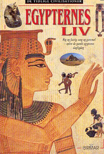 Cover for John Guy · De Tidlige Civilisationer: Egypternes Liv (Sewn Spine Book) [1st edition] (2001)