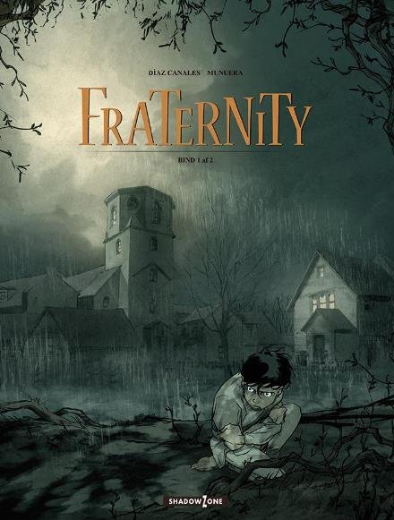 Cover for Juan Díaz Canales og Jose Luis Munuera · Fraternity: Fraternity 1 (Indbundet Bog) [1. udgave] (2017)