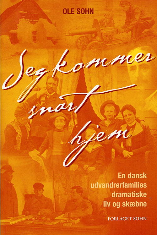 Jeg kommer snart hjem - Ole Sohn - Książki - Sohn - 9788799036141 - 8 listopada 2005