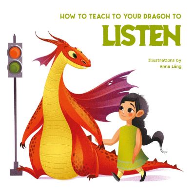 How to Teach your Dragon to Listen - How to Teach Your Dragon (Gebundenes Buch) (2023)