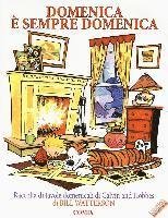 Domenica E Sempre Domenica. Raccolta Di Tavole Domenicali Di Calvin And Hobbes - Bill Watterson - Books -  - 9788857011141 - 
