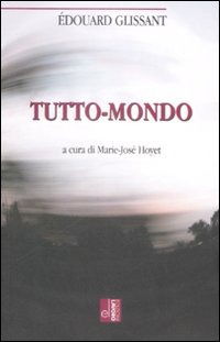 Cover for Edouard Glissant · Tutto-Mondo (Buch)