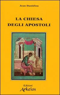 Cover for Jean Danielou · La Chiesa Degli Apostoli (Book)