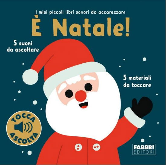 Cover for Marion Billet · E' Natale! I Miei Piccoli Libri Sonori Da Accarezzare. Ediz. A Colori (Book)