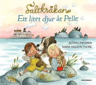 Saltkråkan: Ett litet djur åt Pelle - Maria Nilsson Thore - Książki - Rabén & Sjögren - 9789129711141 - 10 czerwca 2019