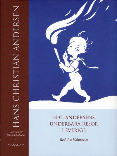 Cover for Ivo Holmqvist · H.C. Andersens underbara resor i Sverige (Inbunden Bok) [1:a utgåva] (2005)