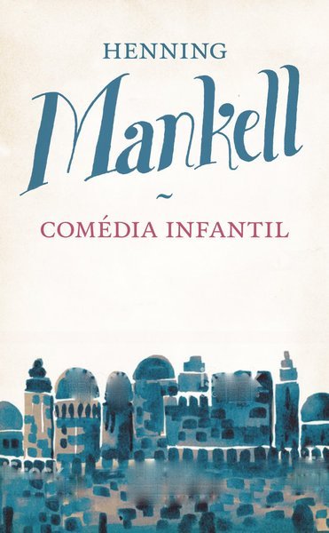 Cover for Henning Mankell · Comédia Infantil (Paperback Bog) (2017)