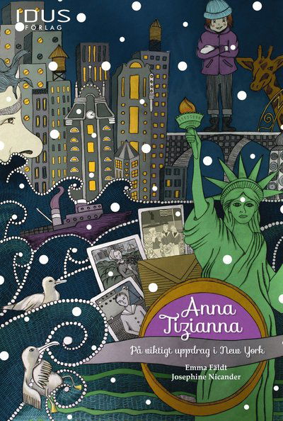 Anna Tizianna: På viktigt uppdrag i New York - Emma Fäldt - Książki - Cuervo Publishing - 9789175772141 - 15 sierpnia 2015