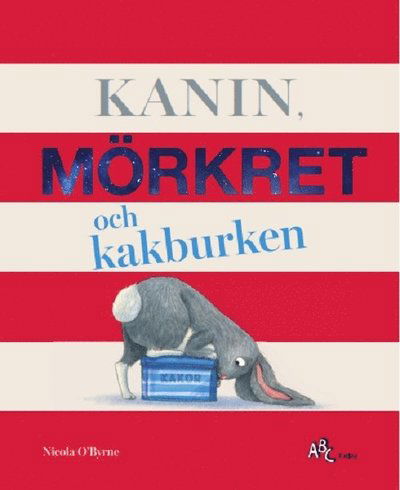 Cover for Nicola O'Byrne · Kanin, Mörkret och kakburken (Indbundet Bog) (2018)