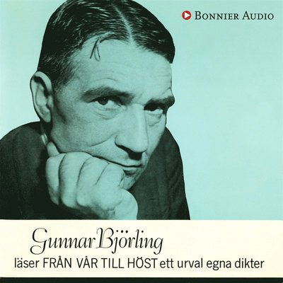 Gunnar Björling läser Från vår till höst ett urval egna dikter - Gunnar Björling - Audiobook - Bonnier Audio - 9789176519141 - 27 listopada 2018