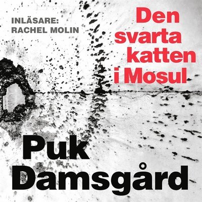 Cover for Puk Damsgård · Den svarta katten i Mosul (Lydbog (MP3)) (2018)