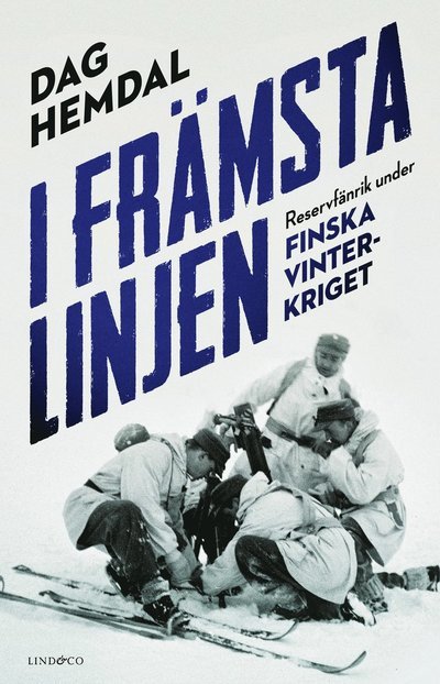 Cover for Dag Hemdal · I främsta linjen : Reservfänrik under finska vinterkriget (Pocketbok) (2022)