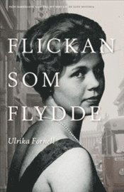 Cover for Ulrika Fornell · Flickan som flydde : från samhällets vård till ett eget liv (Paperback Book) (2011)