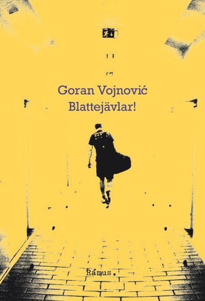 Cover for Goran Vojnovic · Blattejävlar! (Innbunden bok) (2013)