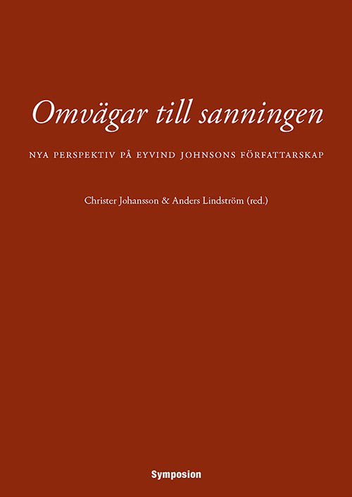 Cover for Johansson Christer (red.) · Omvägar till sanningen : nya perspektiv på Eyvind Johnsons författarskap (Sewn Spine Book) (2015)