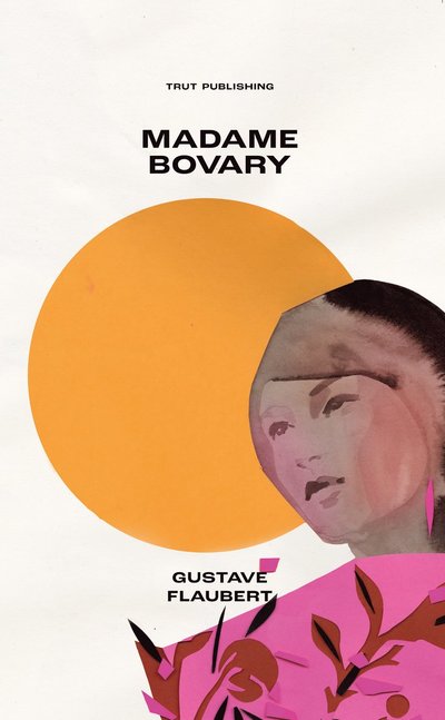 Cover for Gustave Flaubert · Madame Bovary (Paperback Book) (2021)