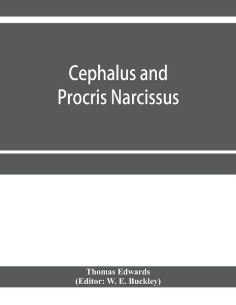 Cover for Thomas Edwards · Cephalus and Procris. Narcissus (Paperback Book) (2020)