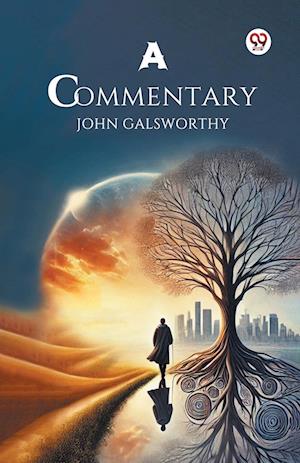 A Commentary - John Galsworthy - Books - Double 9 Books LLP - 9789369429141 - 2025