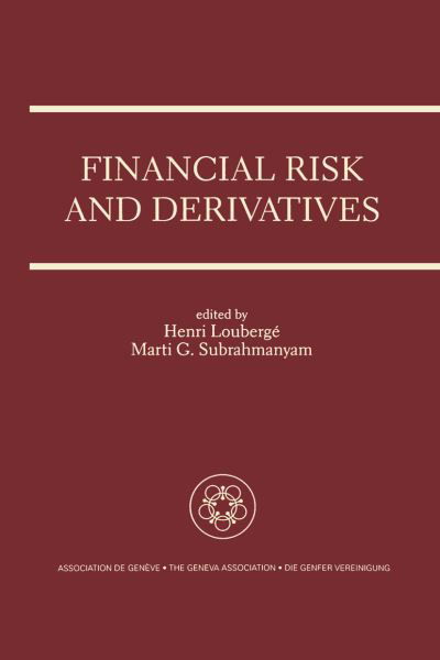 Henri Louberg · Financial Risk and Derivatives: A Special Issue of the Geneva Papers on Risk and Insurance Theory (Paperback Book) [Softcover reprint of the original 1st ed. 1996 edition] (2012)