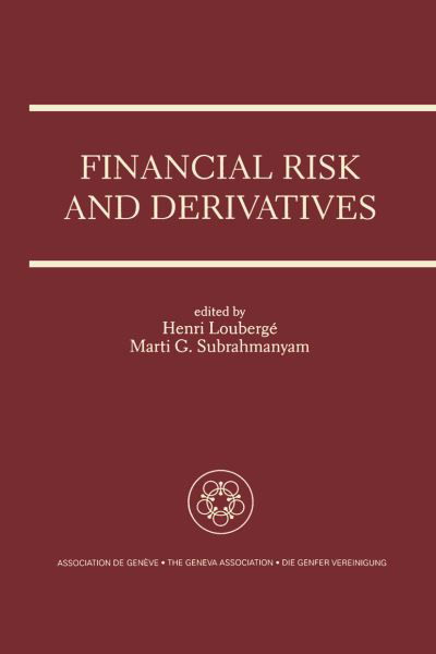 Financial Risk and Derivatives: A Special Issue of the Geneva Papers on Risk and Insurance Theory - Henri Louberg - Kirjat - Springer - 9789401073141 - keskiviikko 14. maaliskuuta 2012