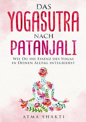Cover for Atma Shakti · Das Yogasutra nach Patanjali (Paperback Book) (2020)