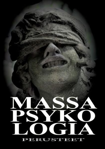 Cover for Han Joka Uneksii · Massapsykologia - perusteet (Paperback Book) (2018)