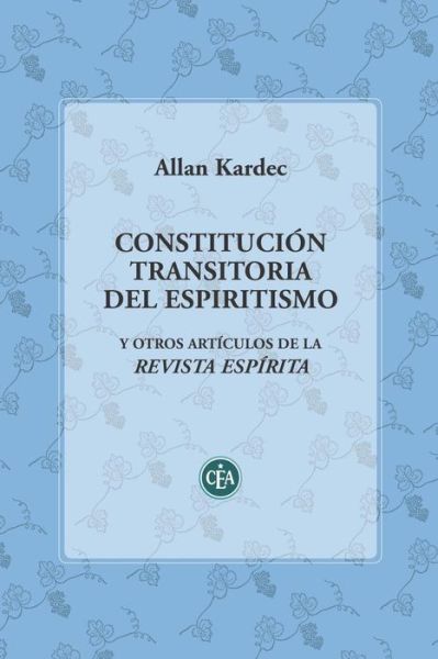 Cover for Allan Kardec · Constitucion Transitoria del Espiritismo (Paperback Book) (2019)