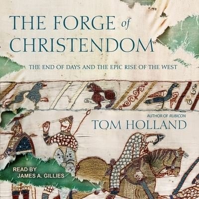 Cover for Tom Holland · The Forge of Christendom (CD) (2018)