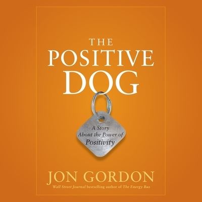 Cover for Jon Gordon · The Positive Dog (CD) (2013)