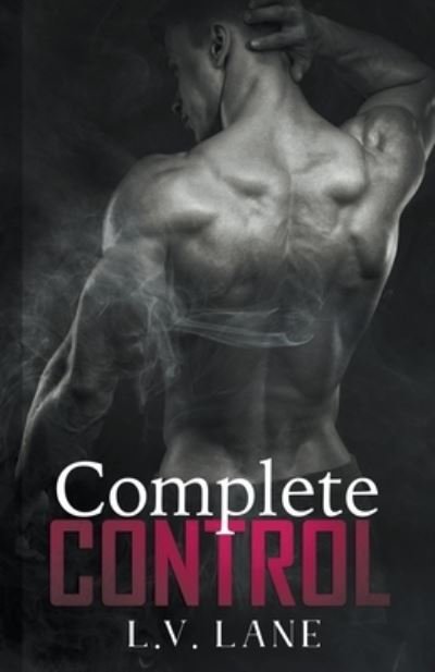 Cover for L V Lane · Complete Control: A Dark Science Fiction Omegaverse Romance - The Controllers (Pocketbok) (2020)