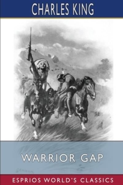 Cover for Charles King · Warrior Gap (Esprios Classics) (Paperback Bog) (2024)