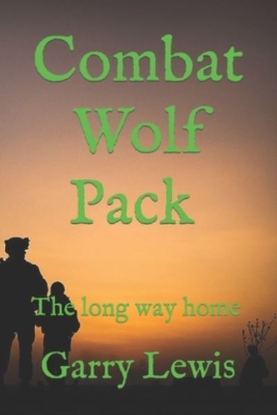 Cover for Garry Lewis · Combat Wolf Pack: The long way home - Combat (Paperback Book) (2022)