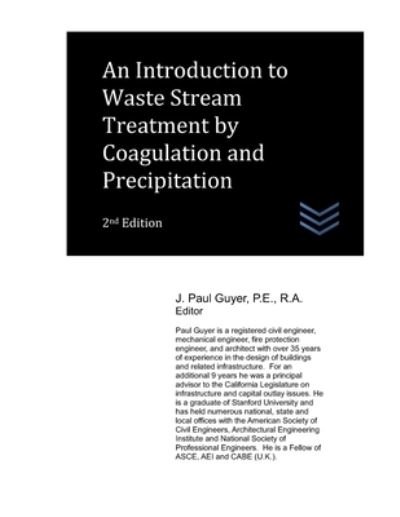 Cover for J Paul Guyer · An Introduction to Waste Stream Treatment by Coagulation and Precipitation - Domestic and Industrial Water Treatment (Pocketbok) (2021)
