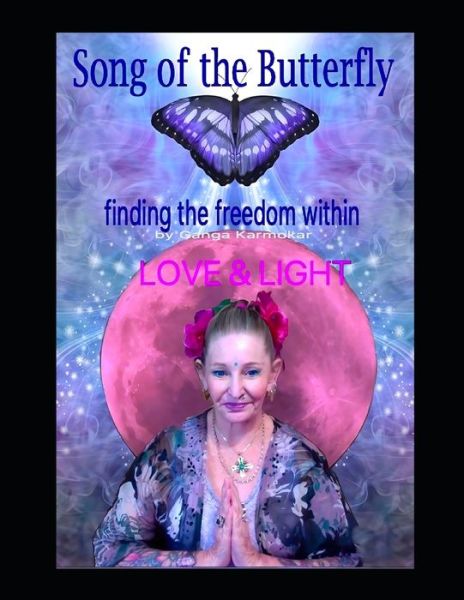 Cover for Ganga Karmokar · Song of the Butterfly: Finding Freedom with Directions of Kundalini Shaktipat Master (Paperback Book) (2021)