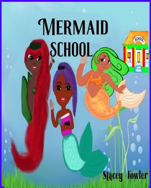 Cover for Stacey Fowler · Mermaid School (Pocketbok) (2021)
