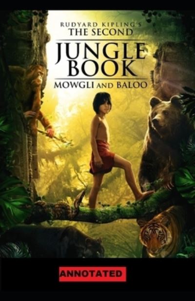 Cover for Rudyard Kipling · The Second Jungle Book Annotated (Paperback Bog) (2021)