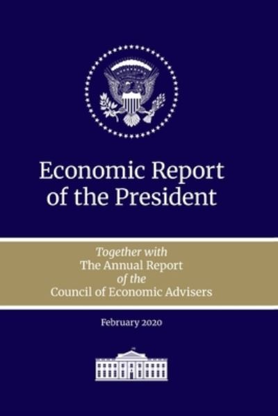 Cover for Council of Economic Advisors · Economic Report of the President 2020 (Paperback Book) (2020)