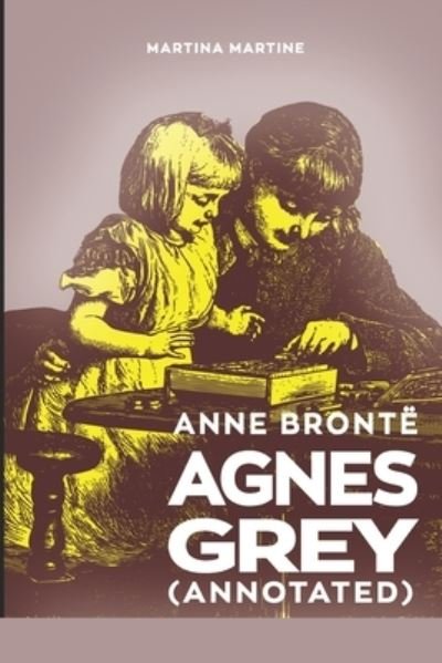 Cover for Anne Brontë · Agnes Grey (Annotated) (Paperback Bog) (2020)