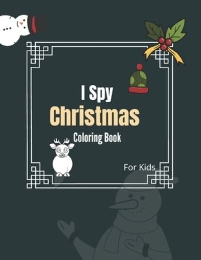 I Spy Christmas Coloring Book - Cute Activity - Bøger - Independently Published - 9798570520141 - 23. november 2020