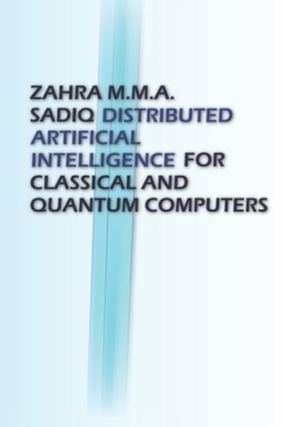 Cover for Zahra M M a Sadiq · Distributed Artificial Intelligence (Paperback Book) (2020)