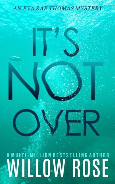 Cover for Willow Rose · It's Not Over (Paperback Book) (2020)