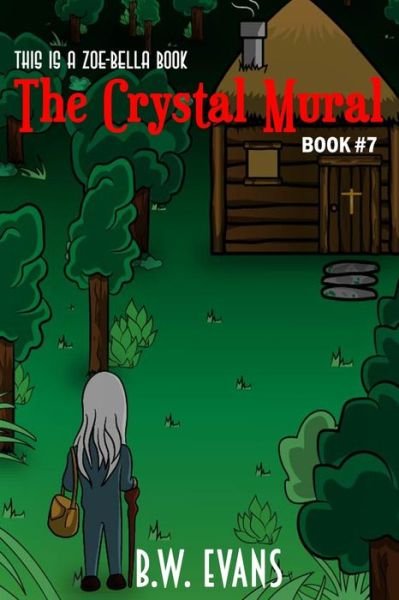 Cover for B W Evans · The Crystal Mural (Pocketbok) (2020)