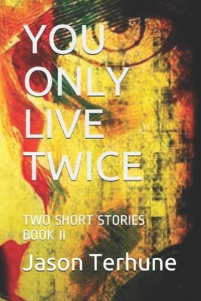 Cover for Jason Terhune · You Only Live Twice (Paperback Book) (2020)