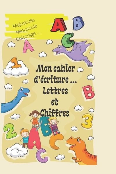 Cover for Sl Nunes · Mon cahier d'ecriture des lettres et des chiffres (Taschenbuch) (2020)