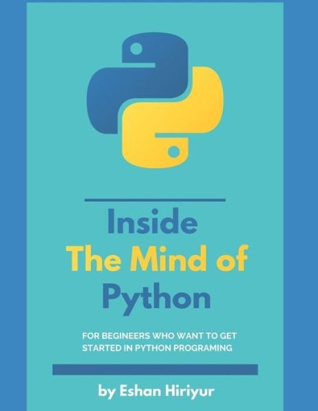 Cover for Eshan Hiriyur · Inside The Mind of Python (Taschenbuch) (2020)