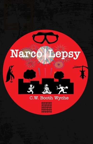 Cover for C W Booth Wyche · Narco-Lepsy (Pocketbok) (2020)